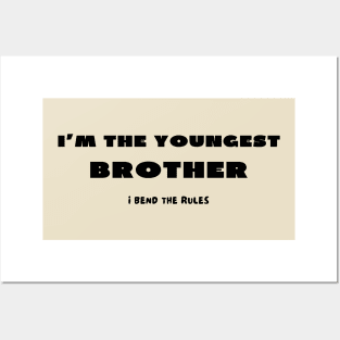 I'm the youngest brother i bend the rules Posters and Art